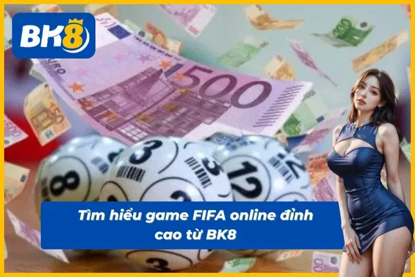Khám phá game Esports FIFA online đỉnh cao BK8